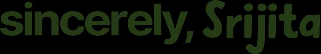 sincerely, Srijita